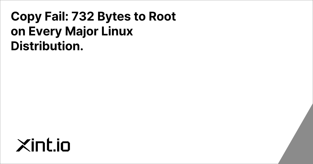 Copy Fail: 732-Byte Script Gets Root on Every Major Linux Distro